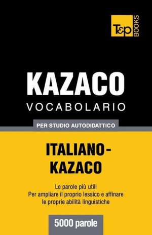 Vocabolario Italiano-Kazaco Per Studio Autodidattico - 5000 Parole: Special Edition - Japanese de Andrey Taranov