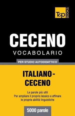 Vocabolario Italiano-Ceceno Per Studio Autodidattico - 5000 Parole: Special Edition - Japanese de Andrey Taranov