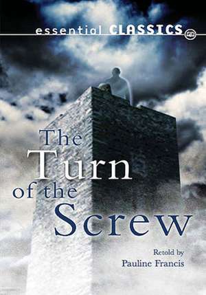 The Turn of the Screw: Her Life de Pauline Francis