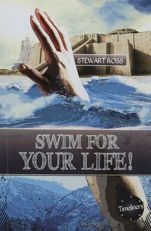 Swim for your life de Stewart Ross