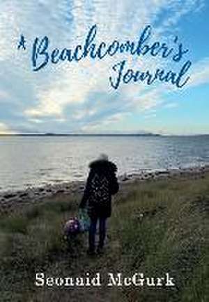 Beachcomber's Journal de Seonaid McGurk