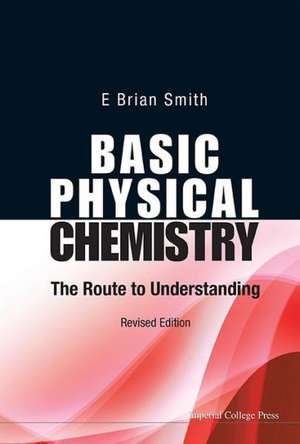 BASIC PHYSICAL CHEMISTRY (REV ED) de Smith E Brian
