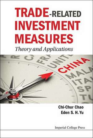 Trade-Related Investment Measures: Theory and Applications de Chi-Chur Chao