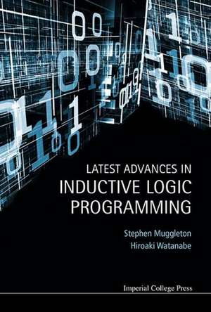 Latest Advances in Inductive Logic Programming de Stephen Muggleton