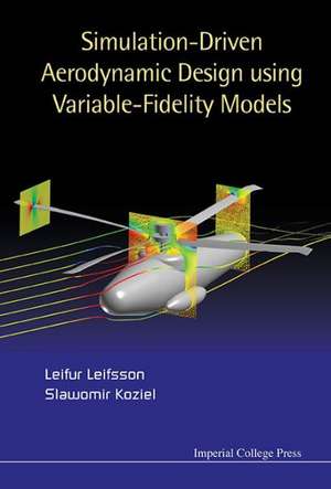 Simulation-Driven Aerodynamic Design Using Variable-Fidelity Models de Leifur Leifsson