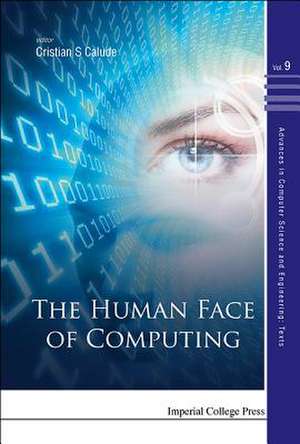 HUMAN FACE OF COMPUTING, THE de Calude Cristian S