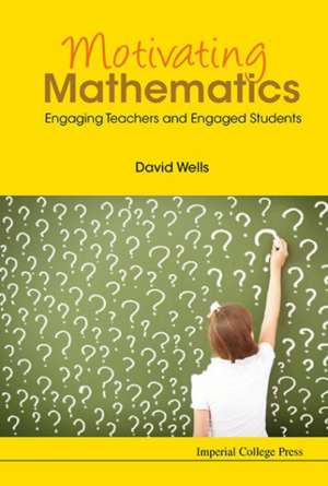 Motivating Mathematics de David Wells