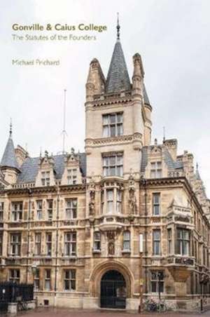 Gonville and Caius College – The Statutes of the Founders de Michael Prichard