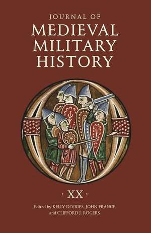 Journal of Medieval Military History – Volume XX de Kelly Devries