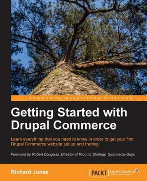 Getting Started with Drupal Commerce de Richard Jones