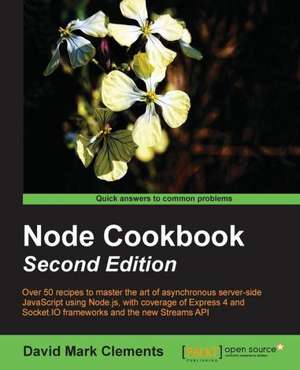 Node Cookbook Second Edition de David Mark Clements