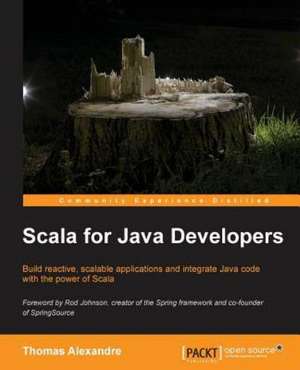 Scala for Java Developers de Thomas Alexandre