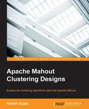 Apache Mahout Clustering Designs de Ashish Gupta