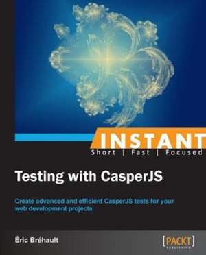 Instant Testing with CasperJS de Éric Bréhault