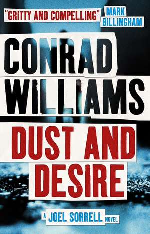 Dust and Desire: A Joel Sorrell Thriller de Conrad Williams