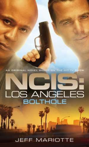 Ncis Los Angeles: Bolthole de Jeff Mariotte