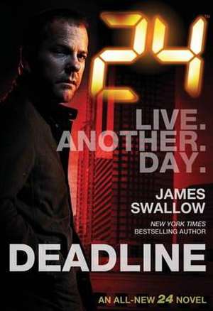 24 - Deadline de James Swallow