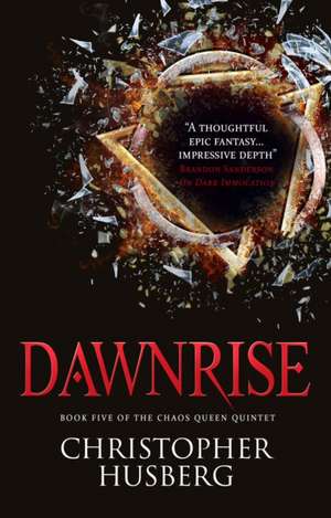 Chaos Queen - Dawnrise (Chaos Queen 5) de Christopher Husberg