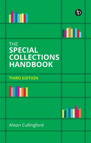 The Special Collections Handbook de Alison Cullingford