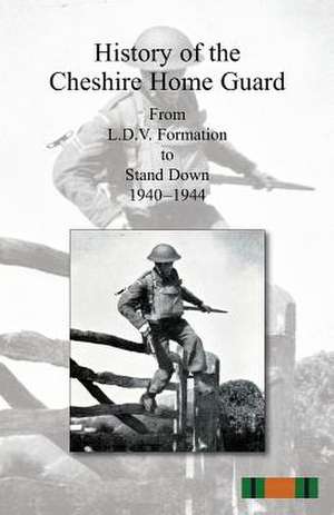 History of the Cheshire Home Guard de Anon