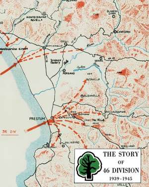 THE STORY OF 46 DIVISION 1939 - 1945 de Anon