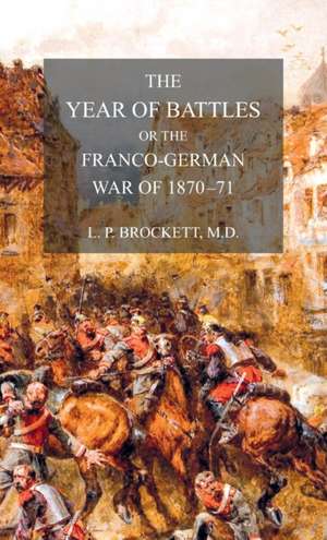 The Year of Battles de L P Brockett