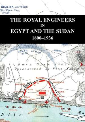 The Royal Engineers in Egypt and the Sudan de Lieut -Colonel E W C Sandes