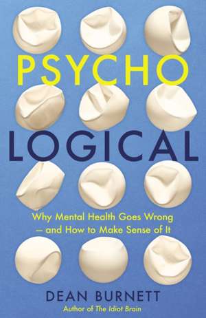 Psycho-Logical de Dean Burnett