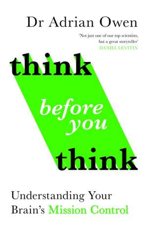 Think Before You Think de Adrian Owen