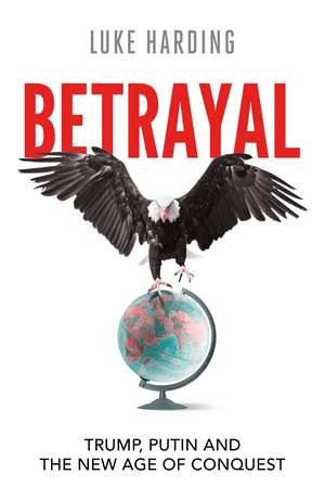 Betrayal de Luke Harding