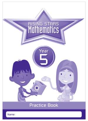 Broadbent, P: Rising Stars Mathematics Year 5 Practice Book de Paul Broadbent