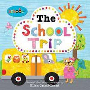 The School Trip de Ellen Crimi-Trent