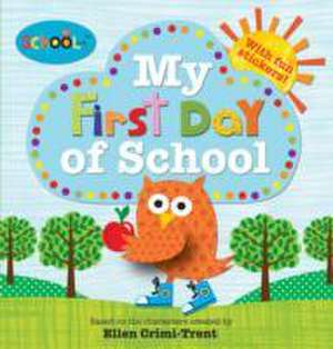 My First Day at School de Ellen Crimi-Trent