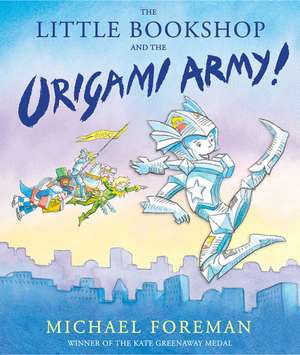 The Little Bookshop and the Origami Army de Michael Foreman