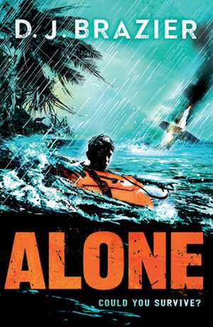 Alone de D J Brazier