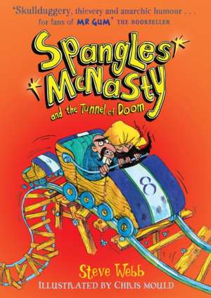 Spangles McNasty and the Tunnel of Doom de Steve Webb