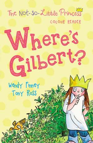 Where's Gilbert? de Tony Ross