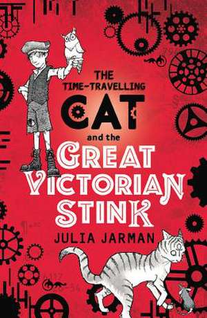 Time-Travelling Cat and the Great Victorian Stink de Julia Jarman