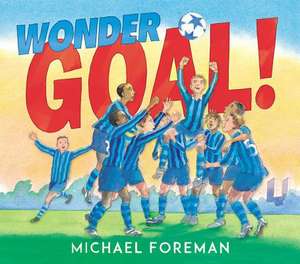 Wonder Goal! de Michael Foreman