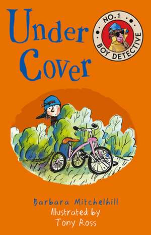 Under Cover: No. 1 Boy Detective de Barbara Mitchelhill