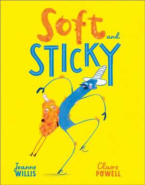 Soft and Sticky de Jeanne Willis