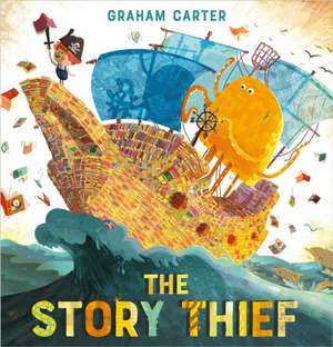 The Story Thief de Graham Carter