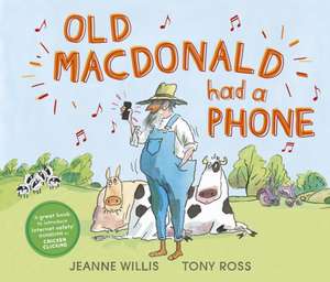 Old Macdonald Had a Phone de Jeanne Willis