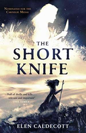 The Short Knife de Elen Caldecott