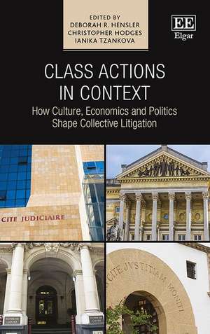 Class Actions in Context – How Culture, Economics and Politics Shape Collective Litigation de Deborah R. Hensler