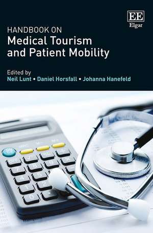 Handbook on Medical Tourism and Patient Mobility de Neil Lunt