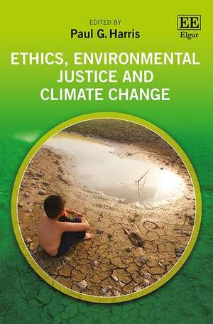 Ethics, Environmental Justice and Climate Change de Paul G. Harris