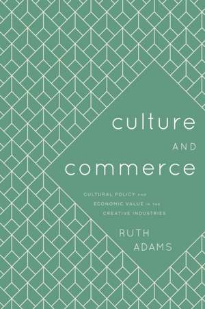 Culture and Commerce de Ruth Adams