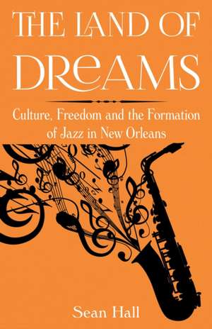 LAND OF DREAMS CULTURE FREEDOMCB de Sean Hall