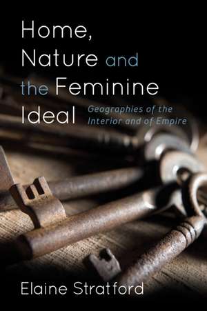 HOME NATURE AMP THE FEMININE IDECB de Elaine Stratford